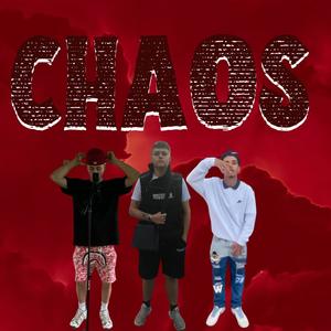 CHAOS (feat. Fuego1312 & BlakkaOfficial) [Explicit]