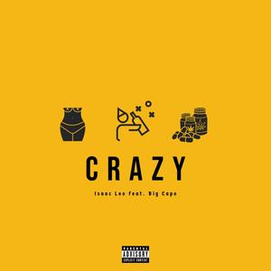 Crazy (feat. Big Capo) [Explicit]