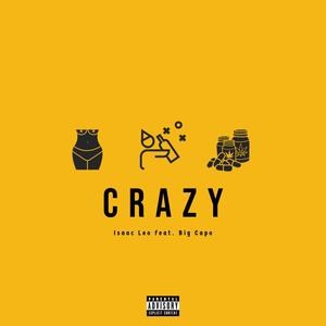 Crazy (feat. Big Capo) (Explicit)