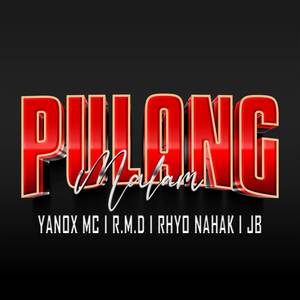 PULANG MALAM (Yanox Mc, R.M.D, Rhyo Nahak & JB)