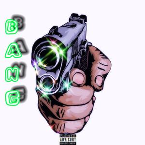 Bang (Explicit)