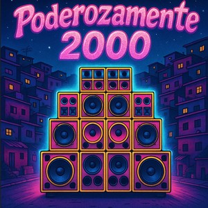 PODEROZAMENTE 2000 (Explicit)