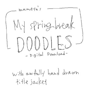 My Spring Break Doodles