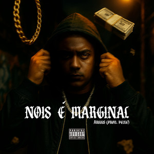Nois é Marginal (Explicit)