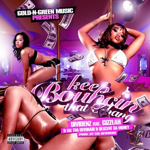 Keep Bouncin' That Thang(feat. Gizzlah, Descent da Money & D-Tae tha Devonair) (Explicit)