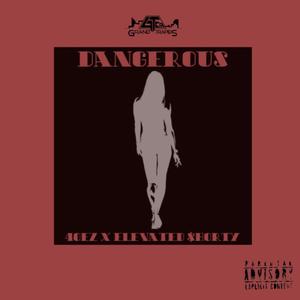 Dangerous (feat. Elevated $horty) (Explicit)