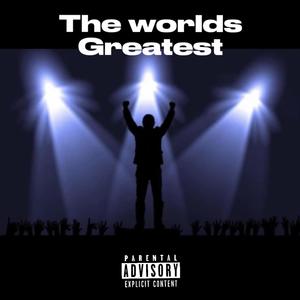 The Worlds Greatest (Explicit)