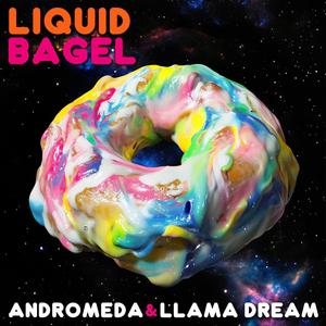 LIQUID BAGEL (feat. ANDROMEDA)