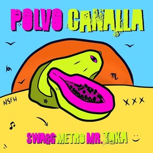 Polvo Canalla (feat. Mr. Toka) (Explicit)