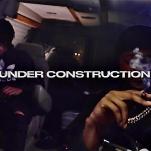 Under Construction (Explicit)