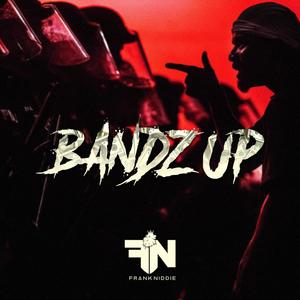 BANDZ UP (Explicit)