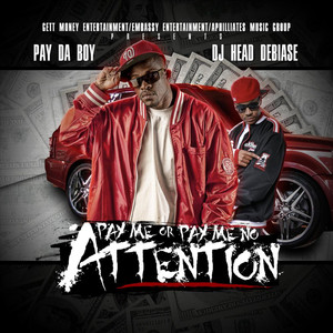 Pay Me Or Pay Me No Attention (Explicit)