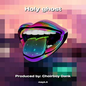 Holy ghost (Explicit)