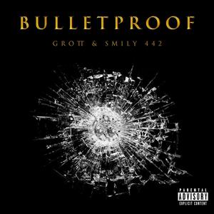 Bulletproof (Explicit)