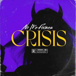 NO ME FORMES CRISIS (Explicit)