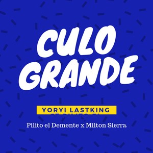 Culo Grande (Explicit)