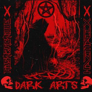 DARK ARTS (Explicit)