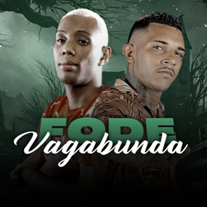 Fode Vagabunda(feat. MC GW) (Explicit)