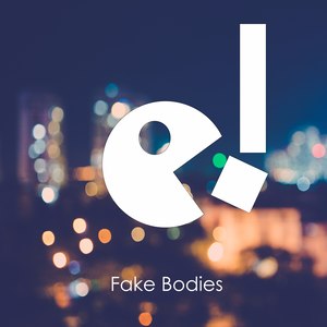 Fake Bodies