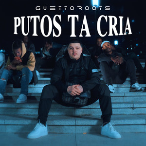 Putos Ta Cria (Explicit)