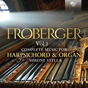 Froberger: Complete Works for Harpsichord and Organ, Vol. 1