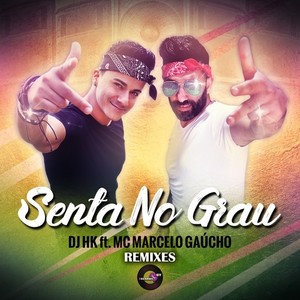 Senta no grau (Remixes)