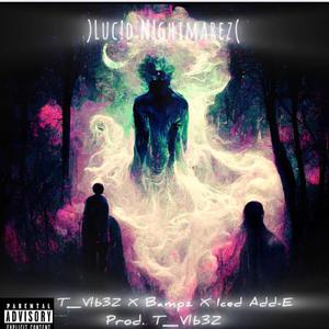 )Luc!d N!ghtmareZ ( [Explicit]