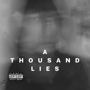 a thousand lies (Explicit)