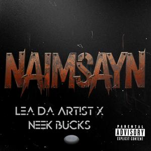 NAIMSAYN (feat. Neek Bucks) (Explicit)