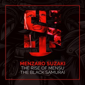 The Rise of Mensu - The Black Samurai