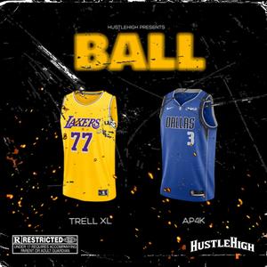 BALL (feat. Trell XL) (Explicit)