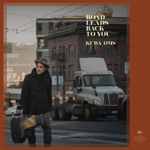 Kuba Oms - Road Leads Back to You