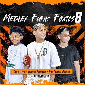 Medley Funk Foxics 8 (Explicit)