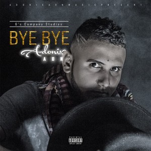 Bye Bye (Explicit)