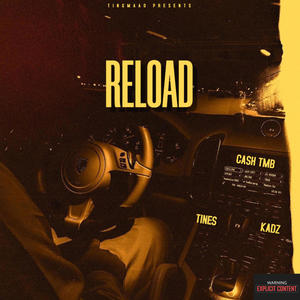 RELOAD (feat. TINES & KADZ) [Explicit]