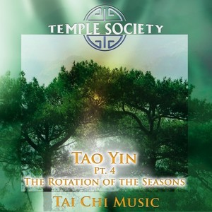 Tao Yin, Pt. 4 - The Rotation of the Seasons (Tai Chi Version)