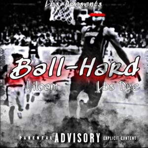 BallHard (feat. LbsDre) [Explicit]