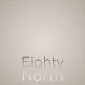 Eighty North