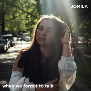 when we forgot to talk