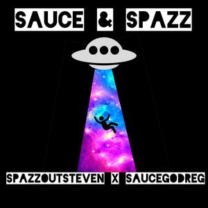 SPAZZ & SAUCE (Explicit)