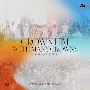 Crown Him With Many Crowns (Live)
