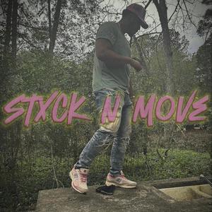 Stxck N' Move (Explicit)