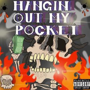 Hangin Out My Pocket (Explicit)