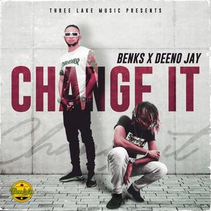 Change It (feat. Deeno Jay)