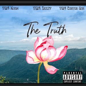 The Truth (feat. YGM Deezy & Corter Gon) [Explicit]