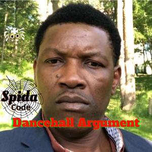 Dancehall Argument (feat. Spida Code)