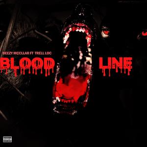 Blood Line (feat. Trell Loc) (Explicit)