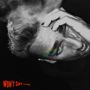 Won't Say (Demo) [Explicit]