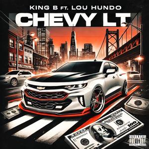 Chevy LT (feat. Lou Hundo) (Explicit)
