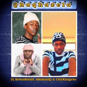 Why Qhaqhazeling (feat. AkmusiQ & Citykingrsa) [Radio Edit] [Explicit]